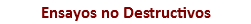 Ensayos no Destructivos